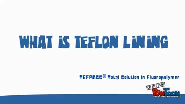 上品綜合工業股份有限公司,What is Teflon Lining - 中文